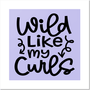 Wild Like My Curls Hairstylist Curly Hair Cute Funny Posters and Art